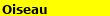 Oiseau
