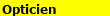 Opticien