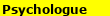 Psychologue
